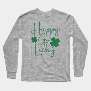 Happy Go Lucky St. Patrick's Day Long Sleeve T-Shirt